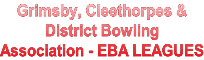 Grimsby, Cleethorpes & District Bowling  Association - EBA LEAGUES